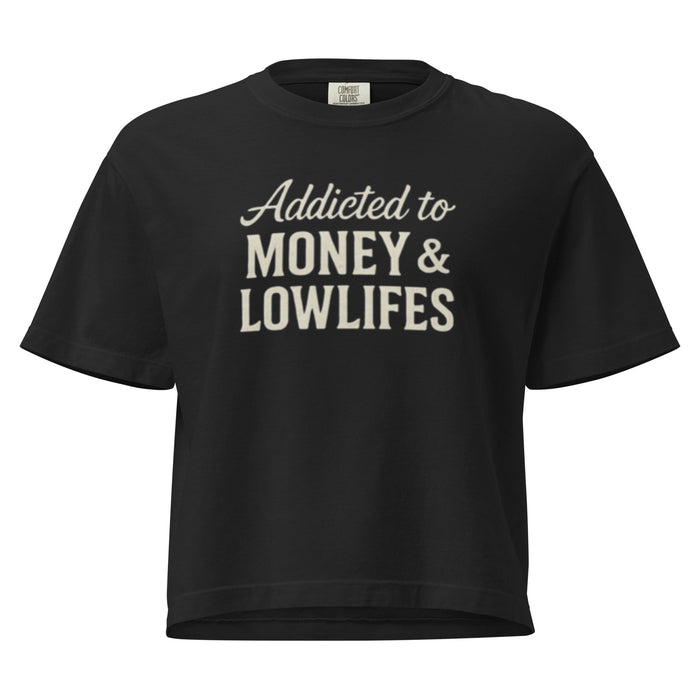 Addicted To Money & Lowlifes
