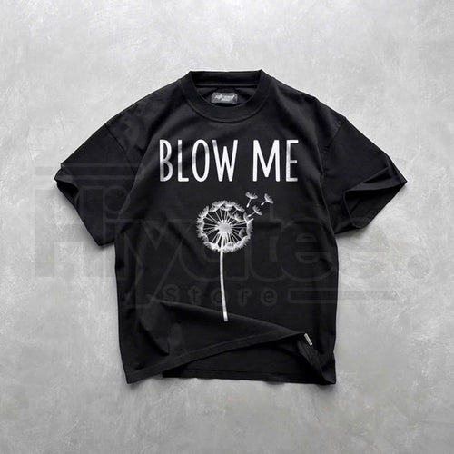 "Blow Me" Dandelion T-Shirt – Funny Adult Humor Graphic Tee