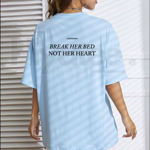 "Break Her Bed Not Her Heart" – Unspoken Sarcastic Funny Quote Top