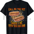 "Call Me The Vet Cause I Be Funny Hard" Hot Dog Meme Classic T-Shirt – 100% Cotton Bootleg Tee