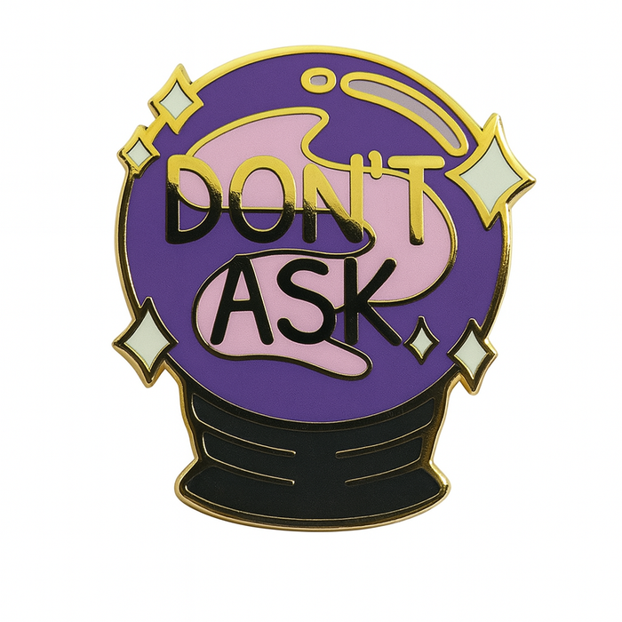 Don't Ask Crystal Ball Pin