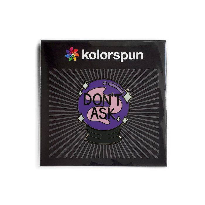 Don't Ask Crystal Ball Pin