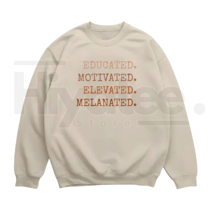 Educated Motivated Elevated Melanated – Black History Month