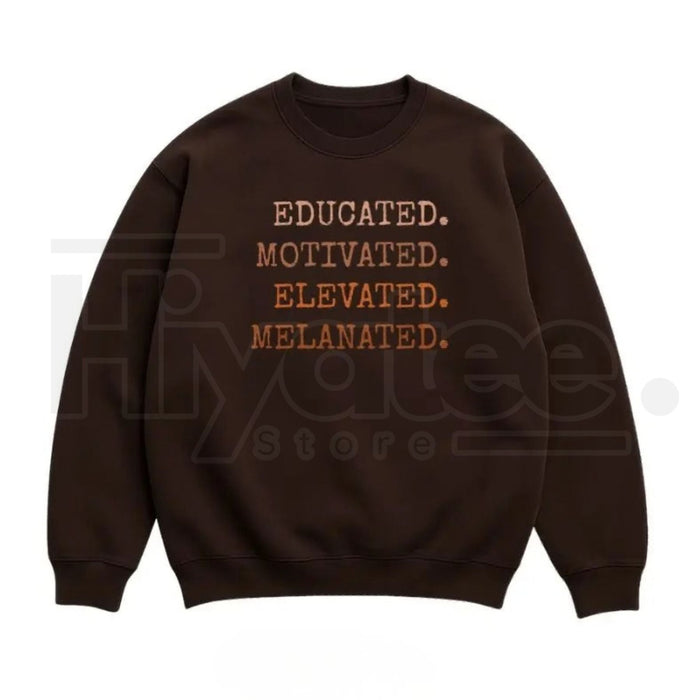 Educated Motivated Elevated Melanated – Black History Month