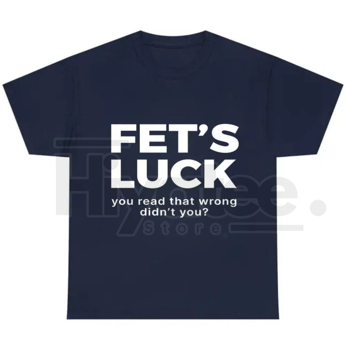 FET'S LUCK Optical Trick Shirt – Trending Humor Graphic Tee (Unisex)