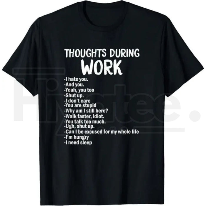 Funny Sarcastic "I Hate Work" T-Shirt – Relatable Office Humor Casual Tee