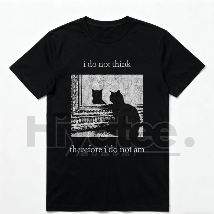 "HAGBDH I Do Not Think" Cat Classic T-Shirt – Goth Funny Philosophy Graphic Tee