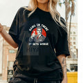 "Hang in There, It Gets Worse" T-Shirt – Humorous Golf Gift Cotton Tee For Men & Women