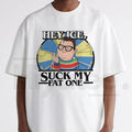 "Hey Ice Su.ch My Fat One" Funny Meme Shirt – Derek Sarcastic Graphic Tee