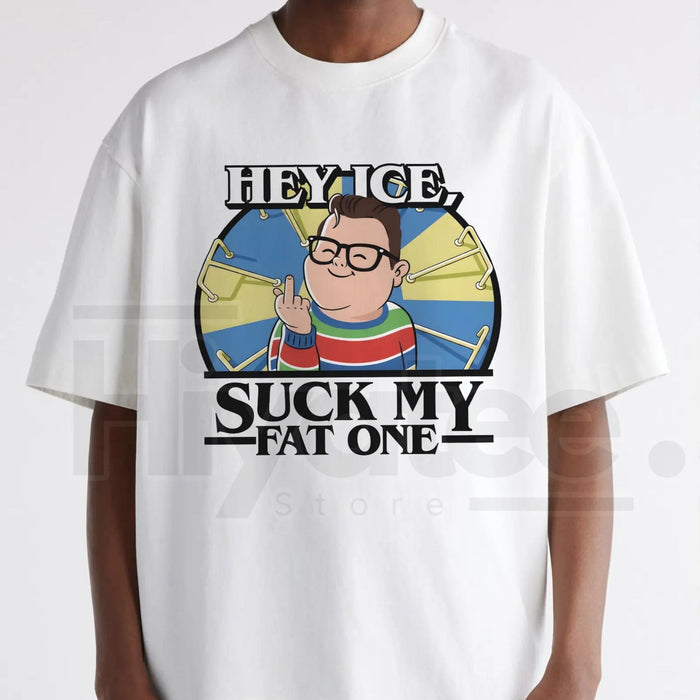 "Hey Ice Su.ch My Fat One" Funny Meme Shirt – Derek Sarcastic Graphic Tee