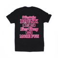 I Don't Get Drunk Tee