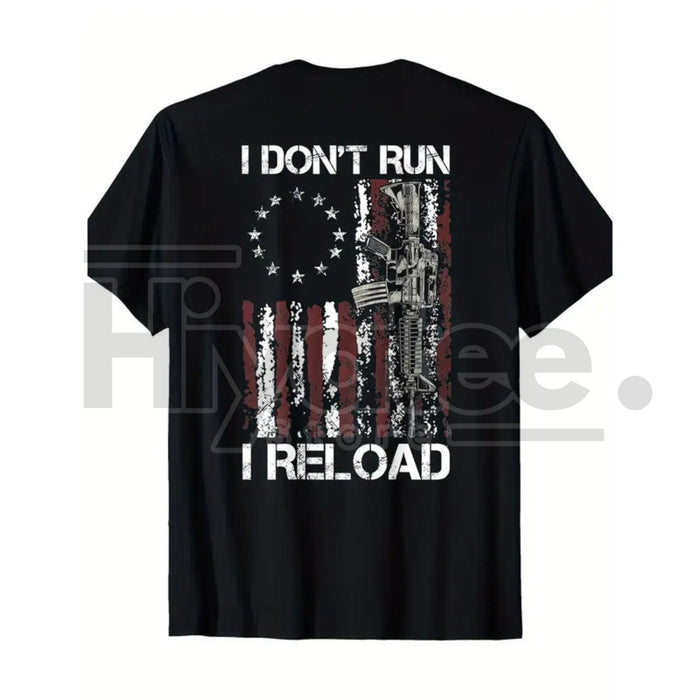 'I Don't Run I Reload' Gun T-Shirt – American Flag Patriots Short Sleeve Cotton Tee