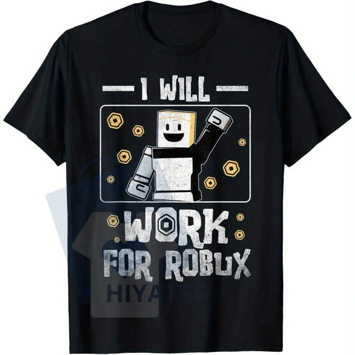"I Will Work For Robux" T-Shirt – Pixelated Graphic Breathable Cotton Tee For Gamers