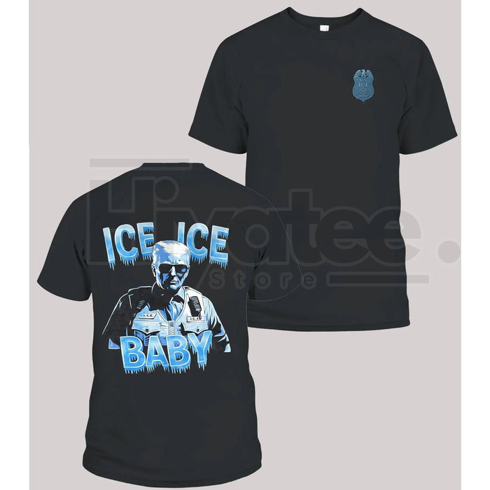 "Ice Ice Baby" Trump Graphic T-Shirt – Trending Unisex Political Parody Tee