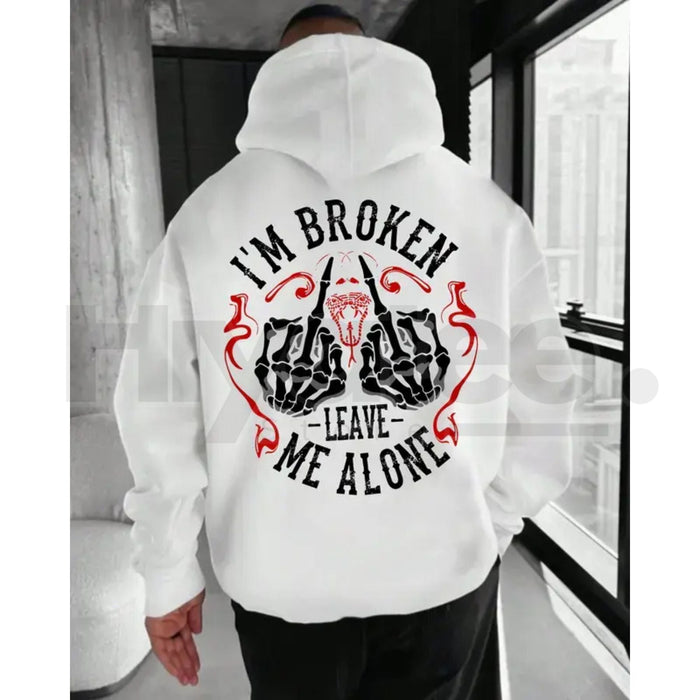 "I’m Broken Leave Me Alone" Hoodie