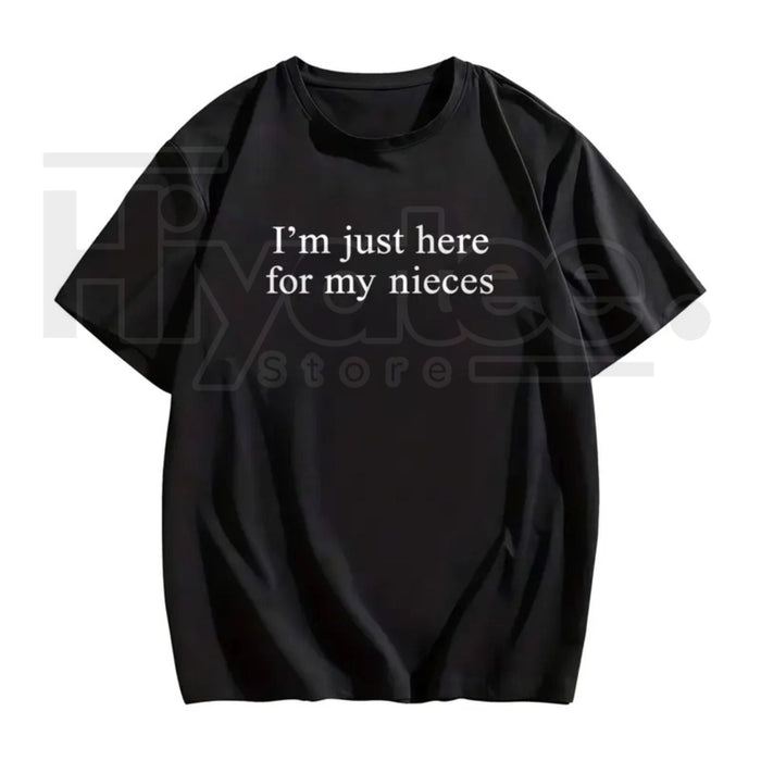 "I'm Just Here For My Nieces" – Funny Aunt and Uncle Family Graphic Top
