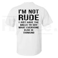"I'm Not Rude" Funny Sarcasm T-Shirt – Premium Cotton Basic Crewneck