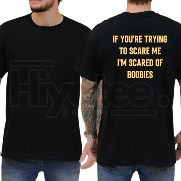 "I'm Scared Of Boobies" Funny T-Shirt – Humorous Adult Graphic Tee for Men