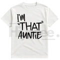 "I'm That Auntie" Funny Best Aunt Tee – Cotton Women's Plus Size Crew Neck Top