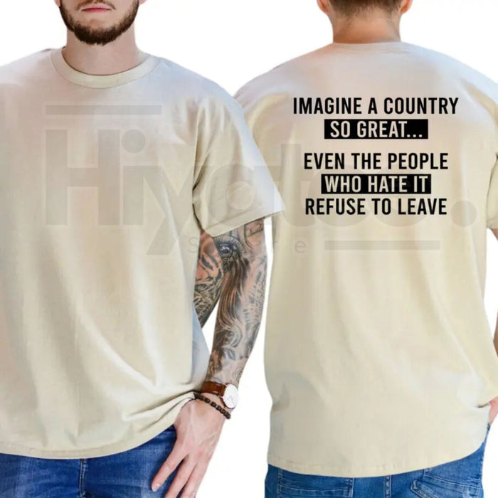 "Imagine A Country So Great" – Funny Patriotic Republican Men’s Top
