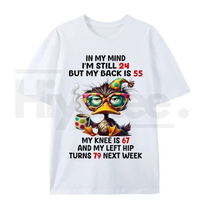 "In My Mind I'm Still 24" – Funny Duck Back Pain Personality Top