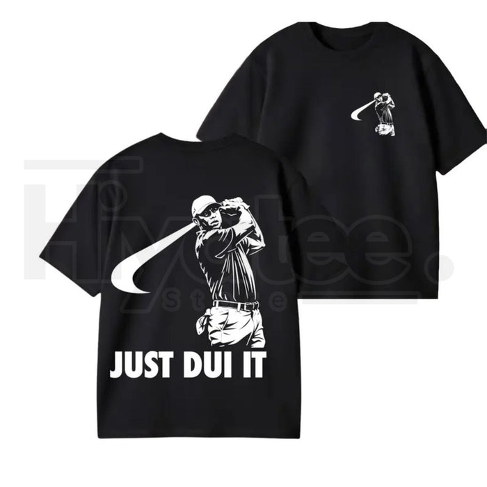 "Just D.U.I. It" Tiger Woods Parody – Funny Sarcastic Meme Top