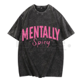 Mentally Spicy Women’s Washed T-Shirt – Playful Typography Graphic Tee, Trendy Vintage Look