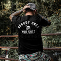 "Nobody Owes You Shit" Skull T-Shirt – Combat Iron Tactical Motivational Tee