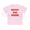 "Okayest Weiner Around" – Funny Sarcastic Unisex Heavy Cotton Top