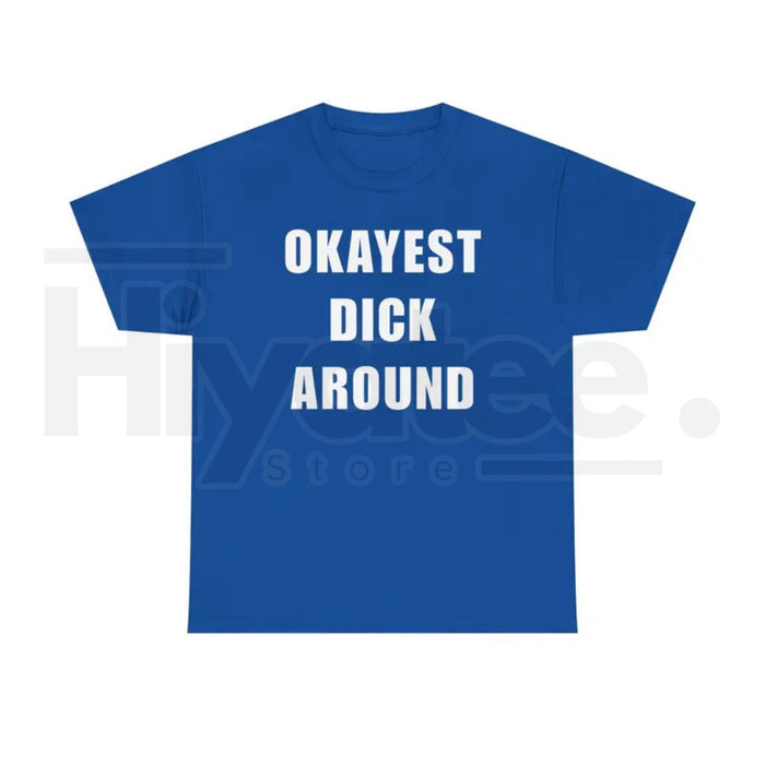 "Okayest Weiner Around" – Funny Sarcastic Unisex Heavy Cotton Top
