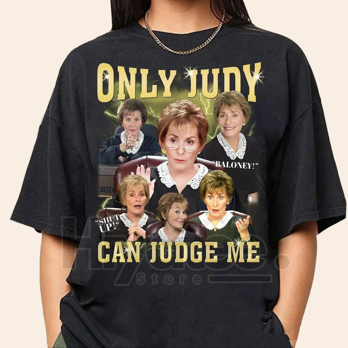 "Only Judy Can Judge Me" T-Shirt – Funny Courtroom Quote Retro Graphic Tee