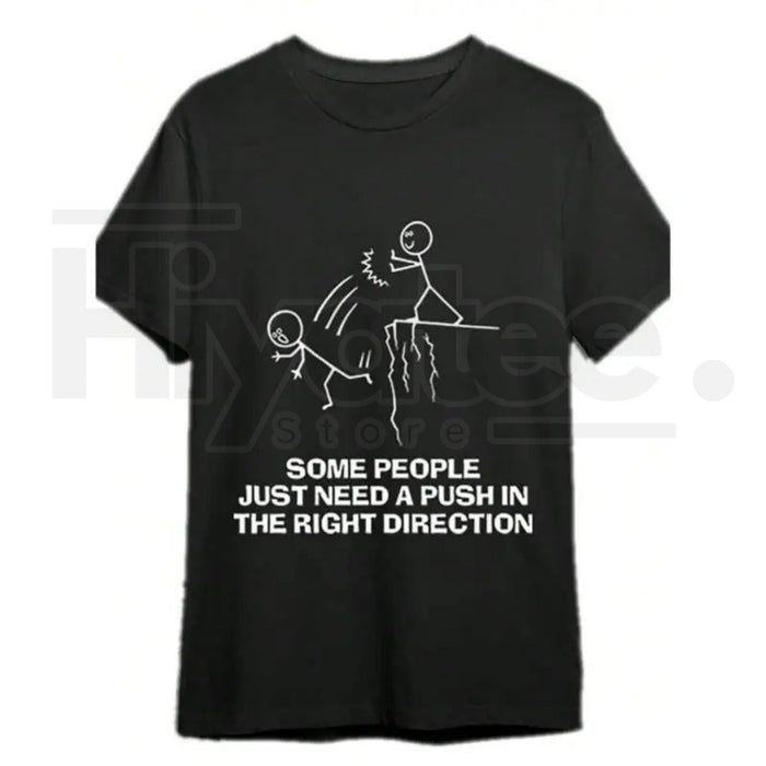 "Some People Just Need A Push" – Funny Sarcastic Quote Black Top
