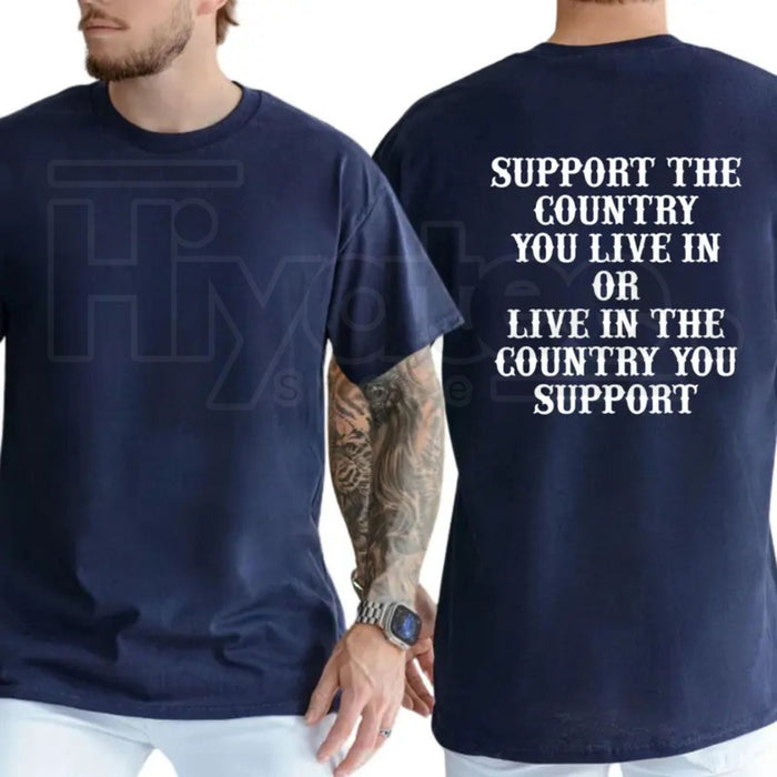 "Support The Country You Live In" – Patriotic Unisex Graphic Top