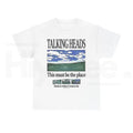 Talking Heads "This Must Be The Place" Graphic Tee – Retro 80s Rock Lyric T-Shirt
