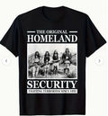 Tee Shirt: Original Homeland Security (Free Shipping)