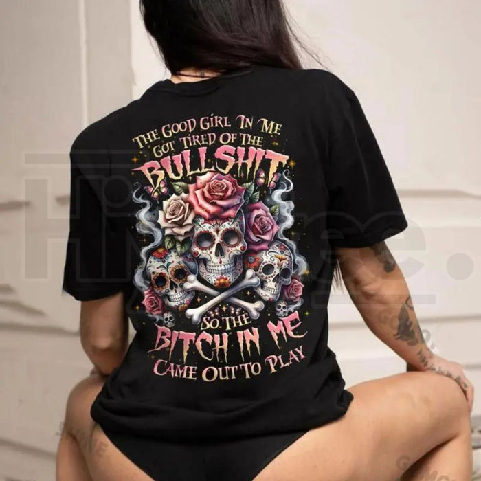 "The Good Girl In Me Got Tired" Lady's Skull T-Shirt – Edgy Sarcastic Women's Tee