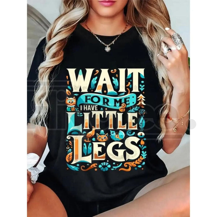 Wait For Me I Have Little Legs" Cozy Cotton Shirt – Funny Tee for Short Guys