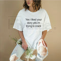 "Yes I Liked Your Story" – Funny Sarcastic Gen Z Social Media Top