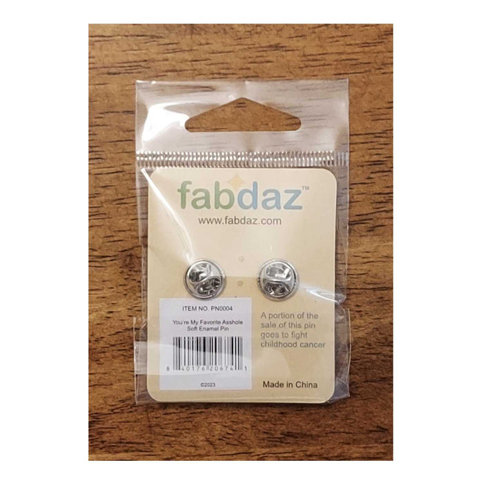 You're My Favorite Asshole Enamel Pin with Metal Frame